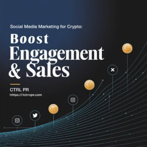 Social Media Marketing for Crypto: Boost Engagement & Sales